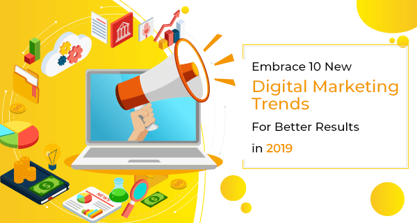Digital Marketing Trends 2019
