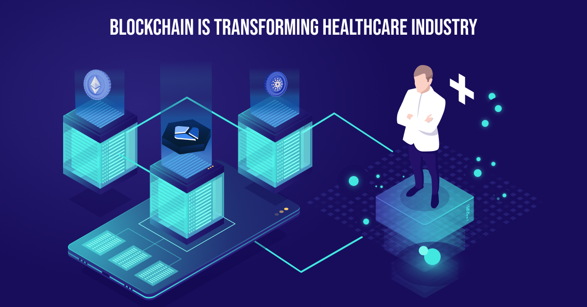 Blockchain is Transforming the Healthcare Industry