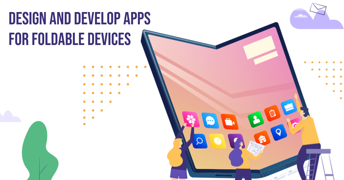 Develop Apps for Foldable Devices