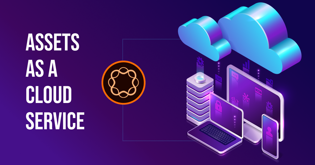 Assets as a Cloud Service