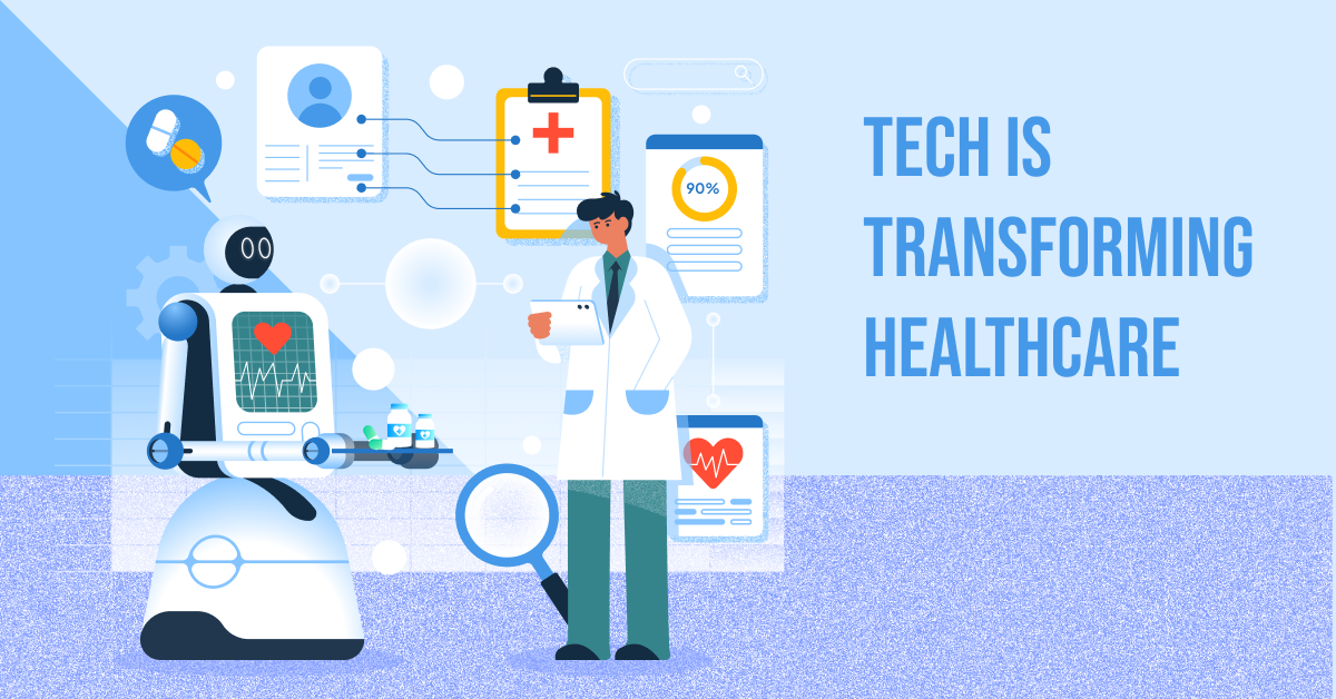 Tech is Transforming Healthcare